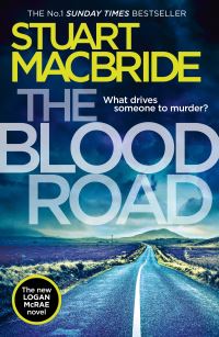 Book Cover for The Blood Road by Stuart MacBride
