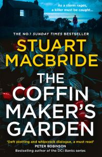 Book Cover for The Coffin Maker's Garden by Stuart MacBride