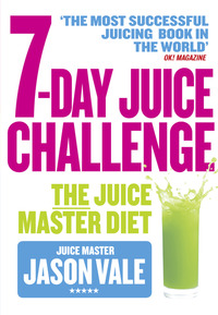 Book Cover for 7-Day Juice Challenge by Jason Vale