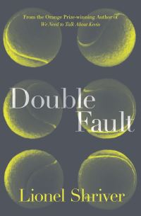 Book Cover for Double Fault by Lionel Shriver