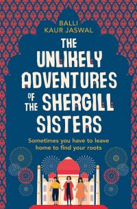 Book Cover for The Unlikely Adventures of the Shergill Sisters by Balli Kaur Jaswal