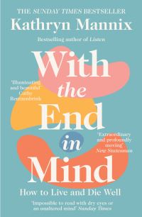 Book Cover for With the End in Mind by Kathryn Mannix