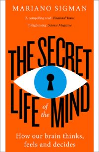 Book Cover for The Secret Life of the Mind by Mariano Sigman