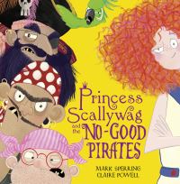 Book Cover for Princess Scallywag and the No-Good Pirates by Mark Sperring