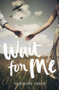 Book Cover for Wait for Me by Caroline Leech