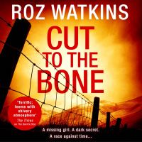 Book Cover for Cut to the Bone by Roz Watkins