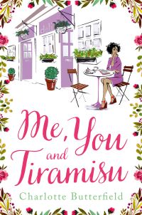 Book Cover for Me, You and Tiramisu by Charlotte Butterfield
