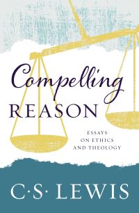 Book Cover for Compelling Reason by C S Lewis
