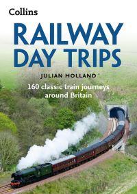 Book Cover for Railway Day Trips by Julian Holland