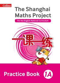 Book Cover for The Shanghai Maths Project Practice Book 1A by Lianghuo Fan