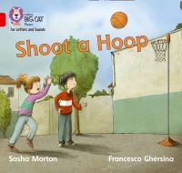 Book Cover for Shoot a Hoop by Sasha Morton