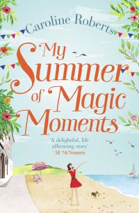 Book Cover for My Summer of Magic Moments by Caroline Roberts