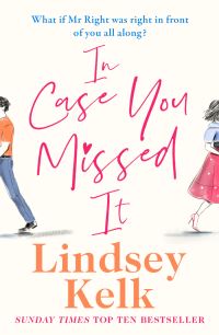 Book Cover for In Case You Missed It by Lindsey Kelk