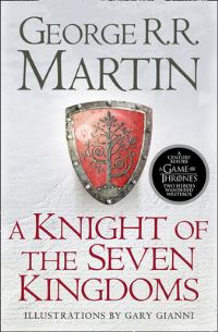Book Cover for A Knight of the Seven Kingdoms by George R R Martin