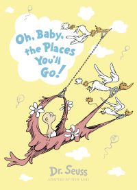 Book Cover for Oh, Baby, the Places You'll Go! by Tish Rabe, Seuss