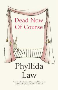 Book Cover for Dead Now of Course by Phyllida Law