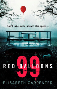 Book Cover for 99 Red Balloons by Elisabeth Carpenter