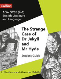 Book Cover for The Strange Case of Dr Jekyll and Mr Hyde. Student Guide by Jo Heathcote, Alexandra Melville