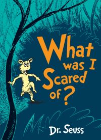 Book Cover for What Was I Scared Of? by Seuss, Seuss
