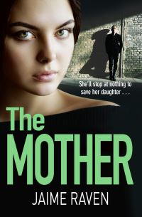 Book Cover for The Mother by Jaime Raven