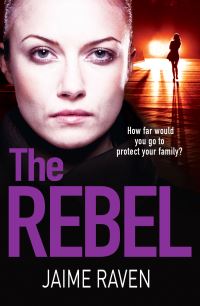 Book Cover for The Rebel by Jaime Raven