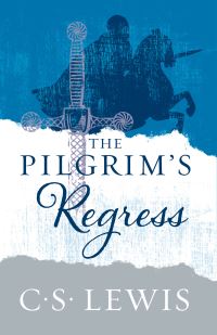 Book Cover for The Pilgrim's Regress by C S Lewis