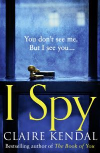 Book Cover for I Spy by Claire Kendal