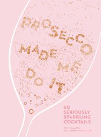 Book Cover for Prosecco Made Me Do It by Amy Zavatto