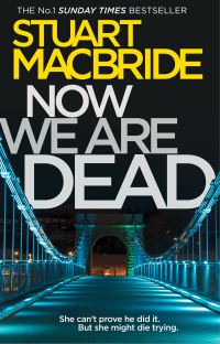Book Cover for Now We Are Dead by Stuart MacBride