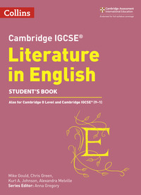 Book Cover for Cambridge IGCSE Literature in English. Student's Book by Anna Gregory, Mike Gould, Alexandra Melville, Kurt A Johnson, Chris Green