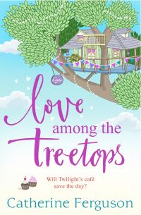 Book Cover for Love Among the Treetops by Catherine Ferguson