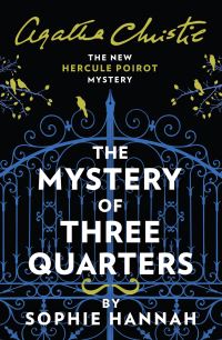 Book Cover for The Mystery of Three Quarters by Sophie Hannah, Agatha Christie