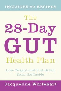 Book Cover for The 28-Day Gut Health Plan by Jacqueline Whitehart