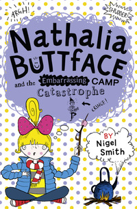 Book Cover for Nathalia Buttface and the Embarrassing Camp Catastrophe by Nigel Smith