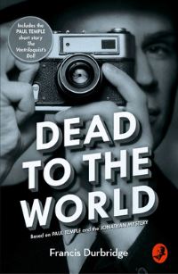 Book Cover for Dead to the World by Francis Durbridge