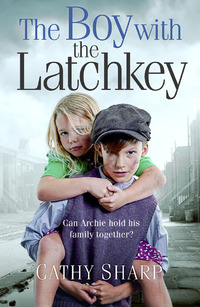 Book Cover for The Boy With the Latch Key by Cathy Sharp