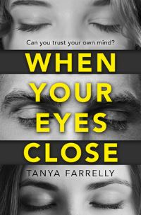 Book Cover for When Your Eyes Close by Tanya Farrelly