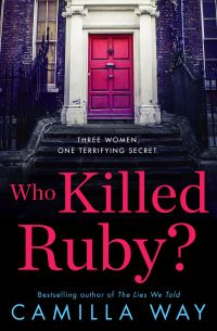 Book Cover for Who Killed Ruby? by Camilla Way
