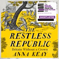 Book Cover for The Restless Republic by Anna Keay