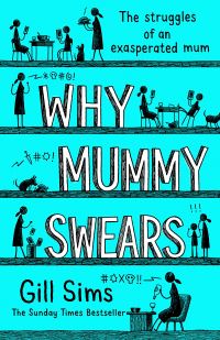 Book Cover for Why Mummy Swears by Gill Sims