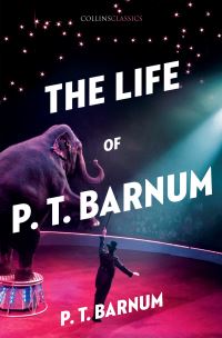 Book Cover for The Life of P.T. Barnum by P T Barnum