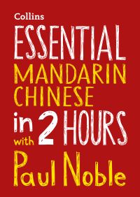 Book Cover for Essential Mandarin Chinese in 2 Hours With Paul Noble by Paul Noble, KaiTi Noble
