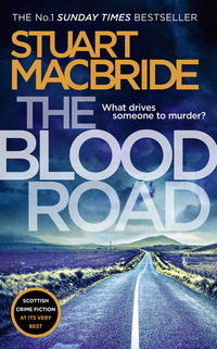 Book Cover for The Blood Road by Stuart MacBride
