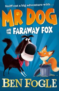 Book Cover for Mr Dog and the Faraway Fox by Ben Fogle, Stephen Cole