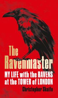 Book Cover for The Ravenmaster by Christopher Skaife