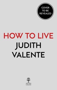 Book Cover for How to Live by Judith Valente