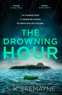 Book Cover for The Drowning Hour by S K Tremayne