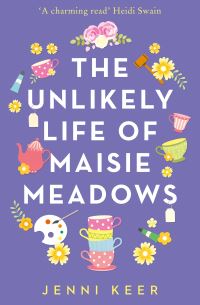 Book Cover for The Unlikely Life of Maisie Meadows by Jenni Keer