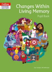 Book Cover for Changes Within Living Memory. Pupil Book by Sue Temple, Alf Wilkinson