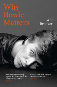 Book Cover for Why Bowie Matters by Will Brooker